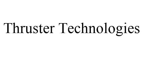 Trademark Logo THRUSTER TECHNOLOGIES