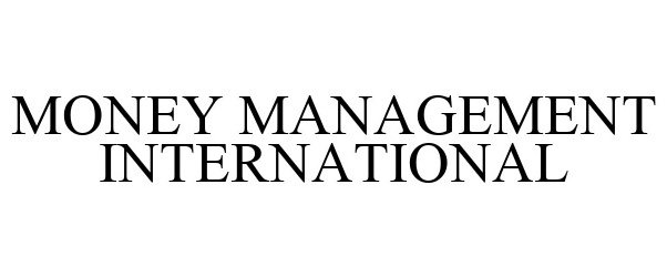  MONEY MANAGEMENT INTERNATIONAL