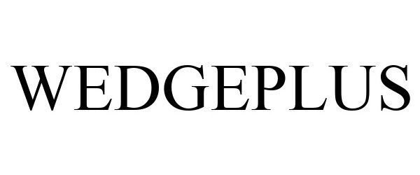 Trademark Logo WEDGEPLUS