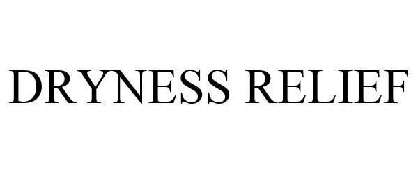 Trademark Logo DRYNESS RELIEF