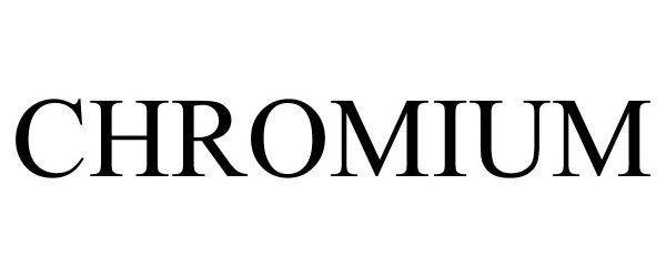 Trademark Logo CHROMIUM