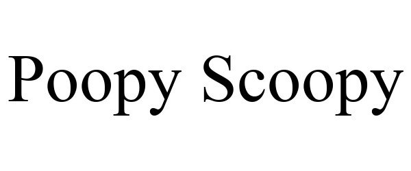 Trademark Logo POOPY SCOOPY