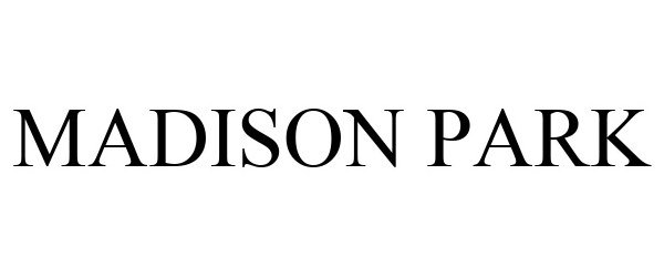 Trademark Logo MADISON PARK