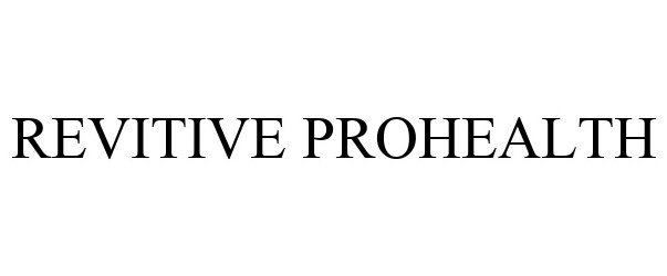 Trademark Logo REVITIVE PROHEALTH