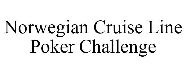 Trademark Logo NORWEGIAN CRUISE LINE POKER CHALLENGE