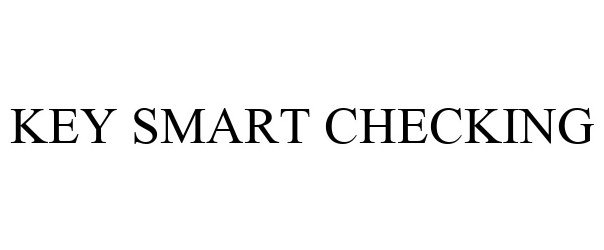 Trademark Logo KEY SMART CHECKING
