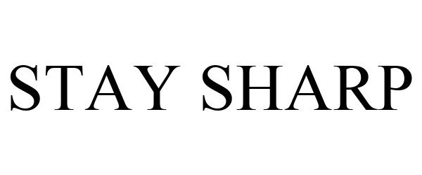 STAY SHARP