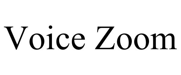 Trademark Logo VOICE ZOOM