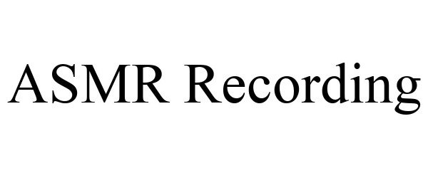 Trademark Logo ASMR RECORDING