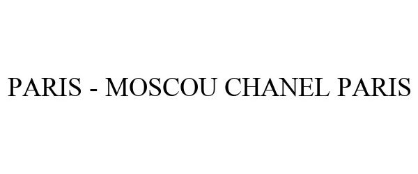  PARIS - MOSCOU CHANEL PARIS