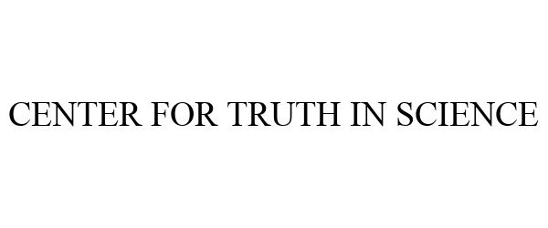 Trademark Logo CENTER FOR TRUTH IN SCIENCE