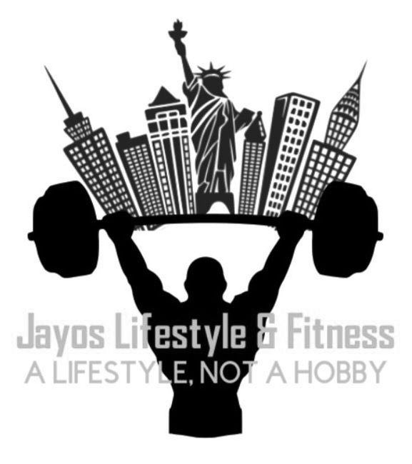  JAYOS LIFESTYLE &amp; FITNESS A LIFESTYLE, NOT A HOBBY