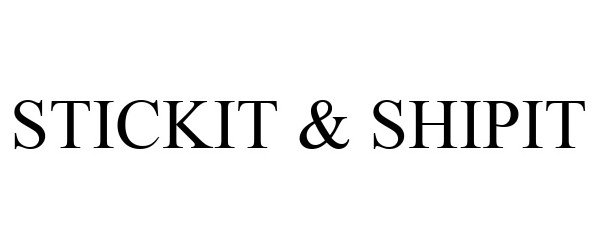 Trademark Logo STICKIT & SHIPIT