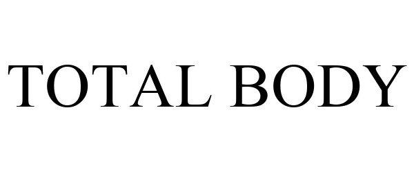 Trademark Logo TOTAL BODY