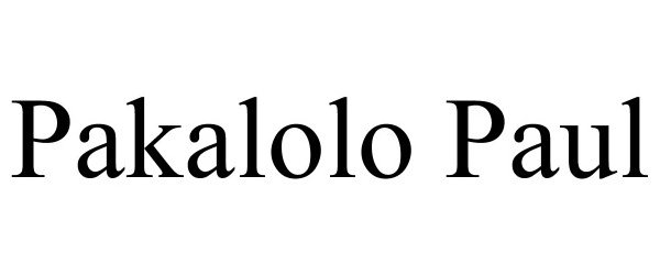 Trademark Logo PAKALOLO PAUL