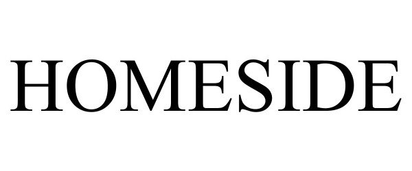 Trademark Logo HOMESIDE