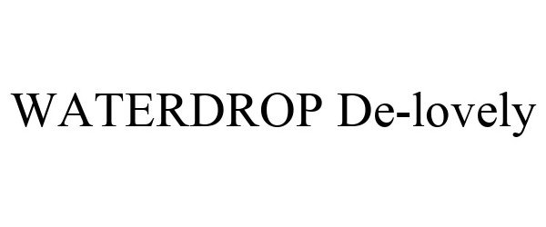 Trademark Logo WATERDROP DE-LOVELY