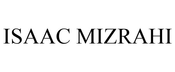 ISAAC MIZRAHI