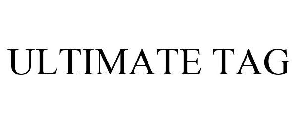 Trademark Logo ULTIMATE TAG