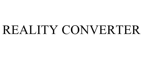 Trademark Logo REALITY CONVERTER