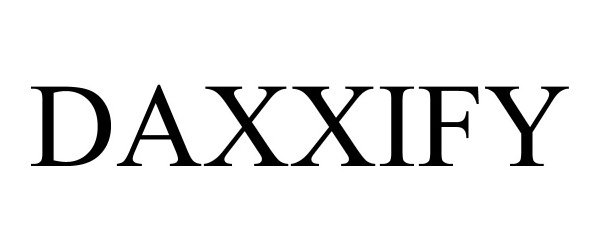 Trademark Logo DAXXIFY