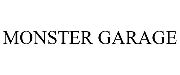 Trademark Logo MONSTER GARAGE