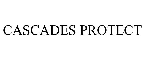 Trademark Logo CASCADES PROTECT