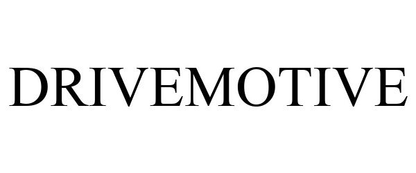 Trademark Logo DRIVEMOTIVE
