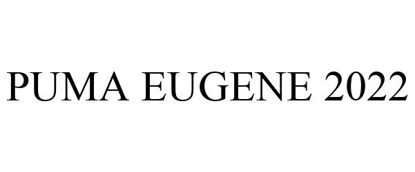 Trademark Logo PUMA EUGENE 2022