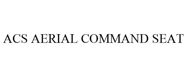  ACS AERIAL COMMAND SEAT