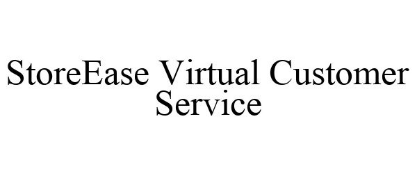  STOREEASE VIRTUAL CUSTOMER SERVICE