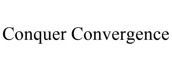  CONQUER CONVERGENCE