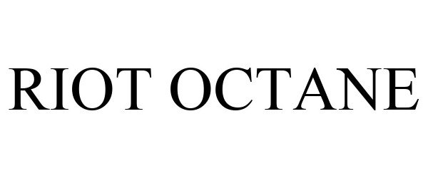 Trademark Logo RIOT OCTANE