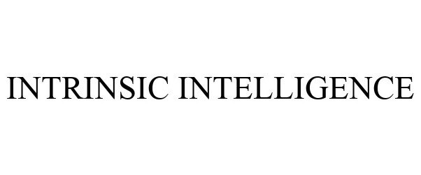 INTRINSIC INTELLIGENCE