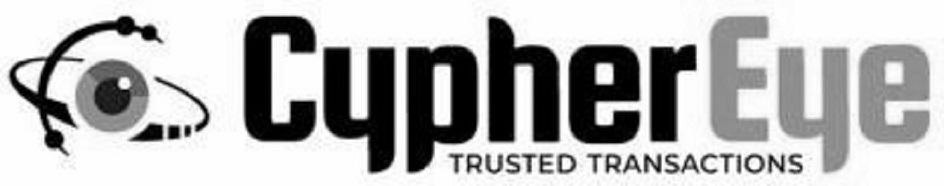  CYPHEREYE TRUSTED TRANSACTIONS