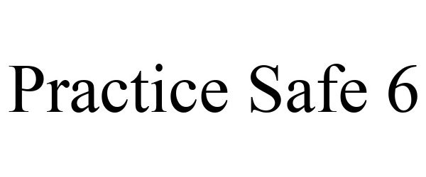 Trademark Logo PRACTICE SAFE 6