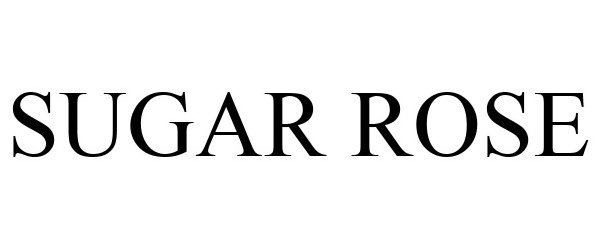 Trademark Logo SUGAR ROSE