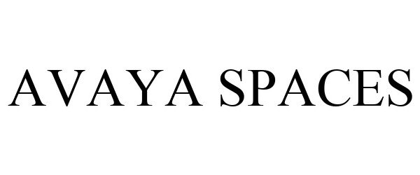 Trademark Logo AVAYA SPACES