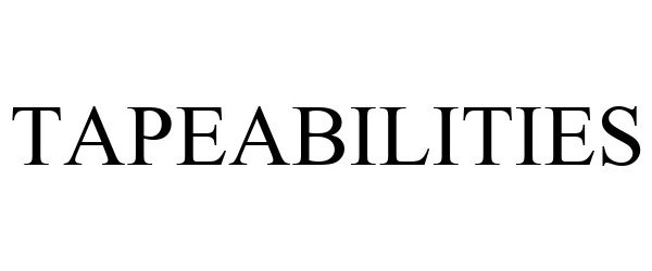 Trademark Logo TAPEABILITIES