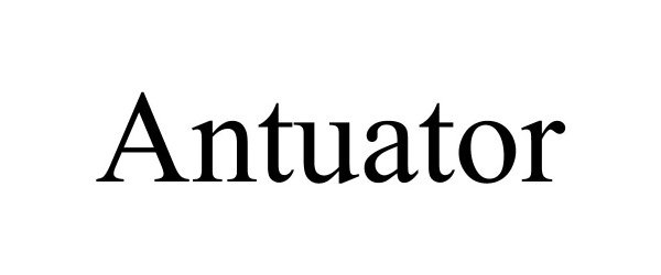 Trademark Logo ANTUATOR
