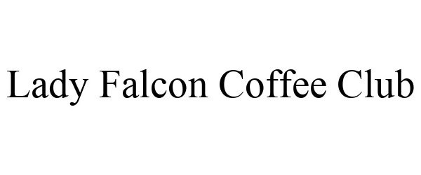 Trademark Logo LADY FALCON COFFEE CLUB