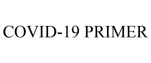 Trademark Logo COVID-19 PRIMER