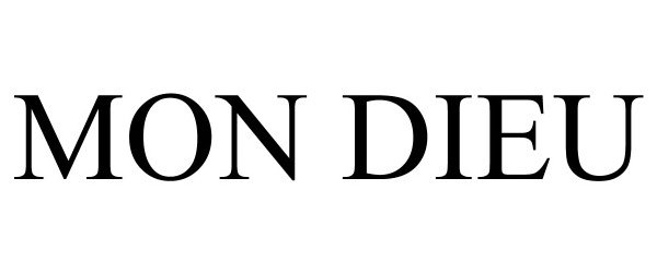 Trademark Logo MON DIEU