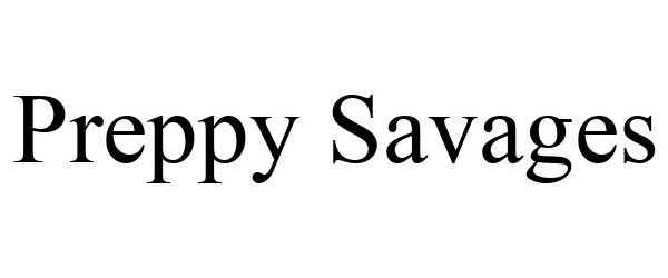 Trademark Logo PREPPY SAVAGES