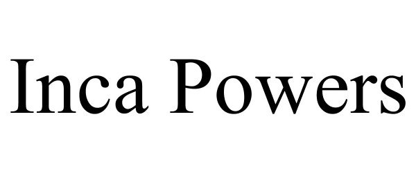 Trademark Logo INCA POWERS