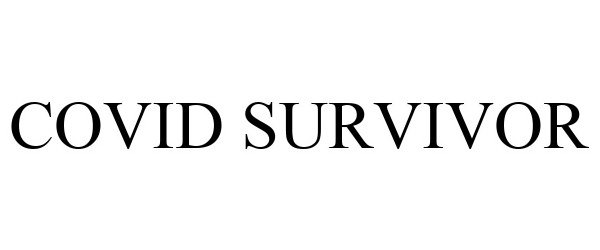 Trademark Logo COVID SURVIVOR