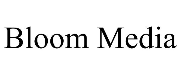 Trademark Logo BLOOM MEDIA