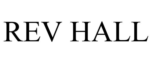 Trademark Logo REV HALL