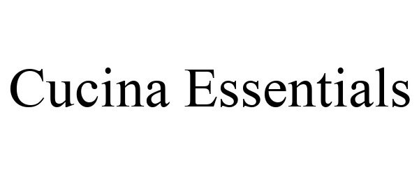 Trademark Logo CUCINA ESSENTIALS