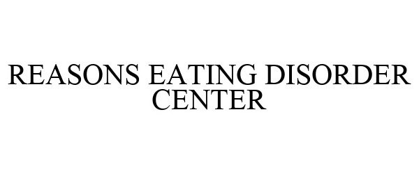 Trademark Logo REASONS EATING DISORDER CENTER